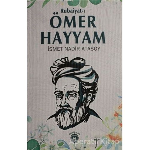 Rubaiyat-ı Ömer Hayyam - İsmet Nadir Atasoy - Dorlion Yayınları