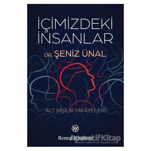 İçimizdeki İnsanlar - Şeniz Ünal - Remzi Kitabevi