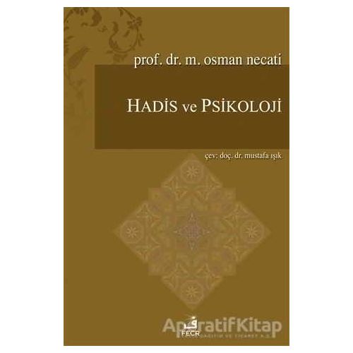 Hadis ve Psikoloji - M. Osman Necati - Fecr Yayınları