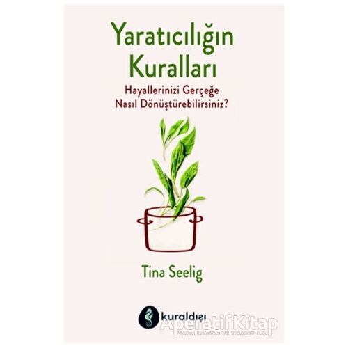 Yaratıcılığın Kuralları - Tina Seelig - Kuraldışı Yayınevi