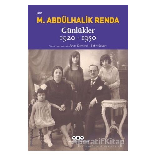 Mustafa Abdülhalik Renda Günlükler 1920-1950 - Sabri Sayarı - Yapı Kredi Yayınları