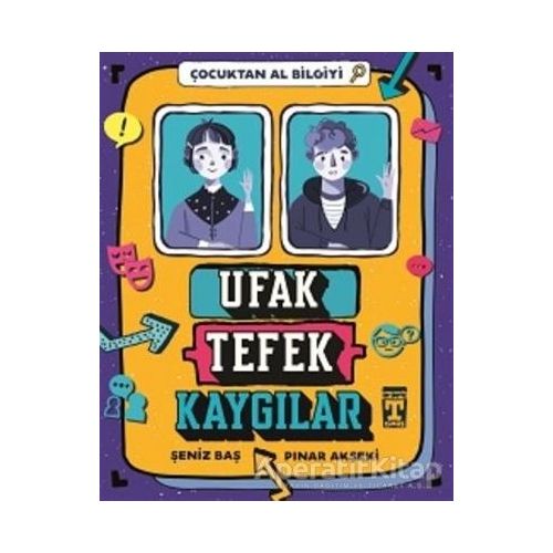 Ufak Tefek Kaygılar - Çocuktan Al Bilgiyi - Pınar Akseki - Genç Timaş