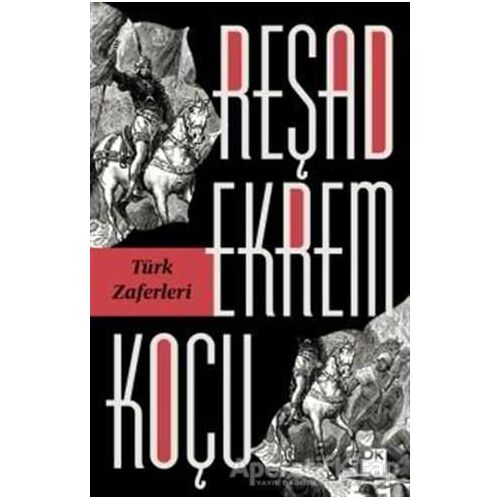 Türk Zaferleri - Reşad Ekrem Koçu - Doğan Kitap