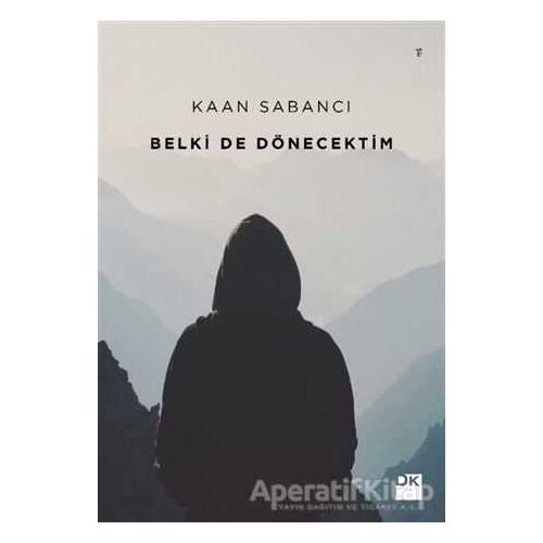 Belki De Dönecektim - Kaan Sabancı - Doğan Kitap