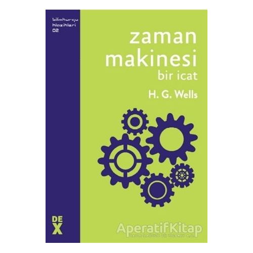 Zaman Makinesi - H. G. Wells - Dex Yayınevi