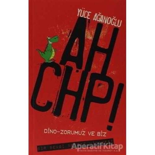 Ah CHP - Yüce Ağanoğlu - Cinius Yayınları