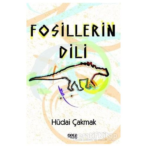 Fosillerin Dili - Hüdai Çakmak - Gece Kitaplığı