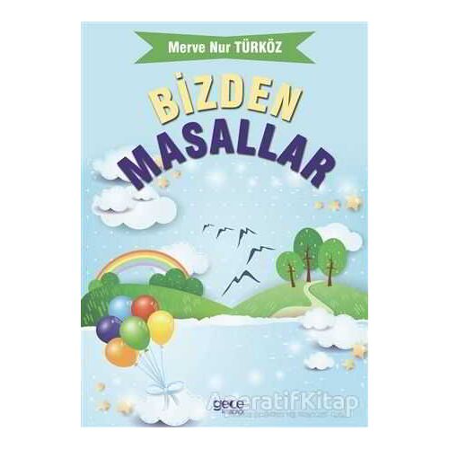 Bizden Masallar - Merve Nur Türköz - Gece Kitaplığı