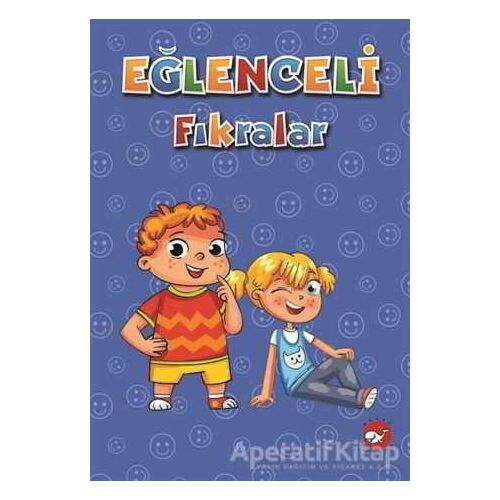 Eğlenceli Fıkralar - Filiz Çiçek - Beyaz Balina Yayınları