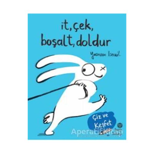 İt, Çek, Boşalt, Doldur - Yasmeen Ismail - Hep Kitap