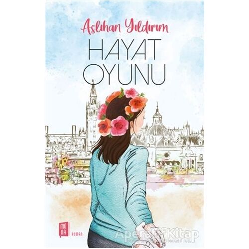 Hayat Oyunu - Aslıhan Yıldırım - Mona Kitap