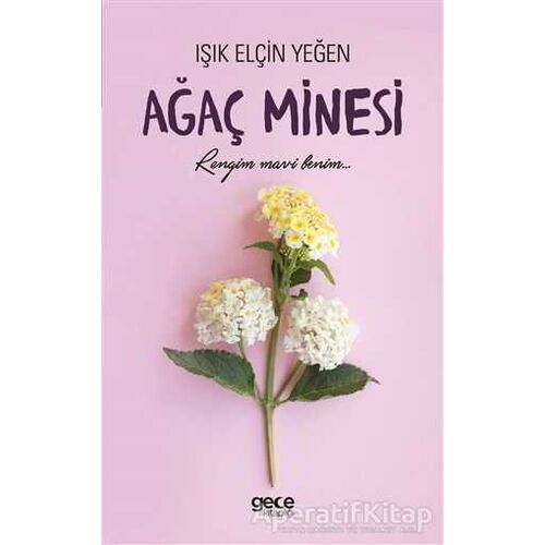 Ağaç Minesi - Işık Elçin Yeğen - Gece Kitaplığı