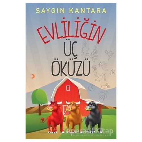 Evliliğin Üç Öküzü - Saygın Kantara - Cinius Yayınları