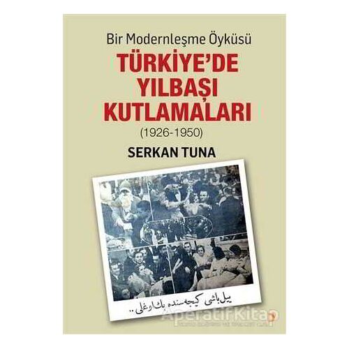 Bir Modernleşme Öyküsü: Türkiye’de Yılbaşı Kutlamaları (1926 - 1950)