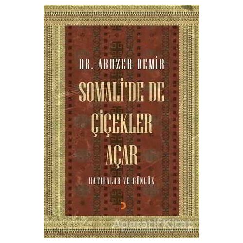 Somali’de de Çiçekler Açar - Abuzer Demir - Cinius Yayınları