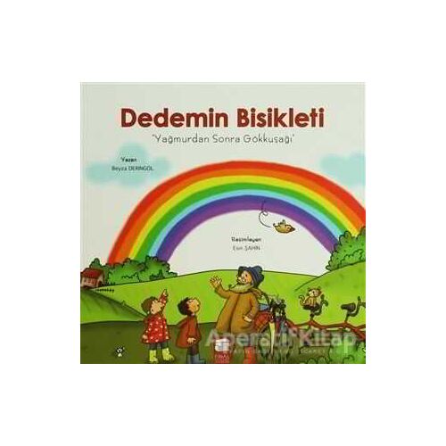 Dedemin Bisikleti - Yağmurdan Sonra Gökkuşağı - Beyza Deringöl - Final Kültür Sanat Yayınları