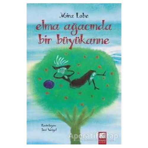 Elma Ağacında Bir Büyükanne - Mira Lobe - Final Kültür Sanat Yayınları