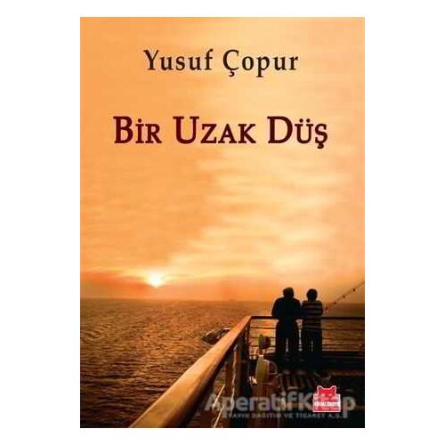 Bir Uzak Düş - Yusuf Çopur - Kırmızı Kedi Yayınevi