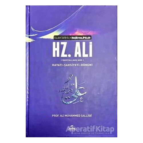 Hz. Ali Hayatı Şahsiyeti ve Dönemi - Ali Muhammed Sallabi - Ravza Yayınları