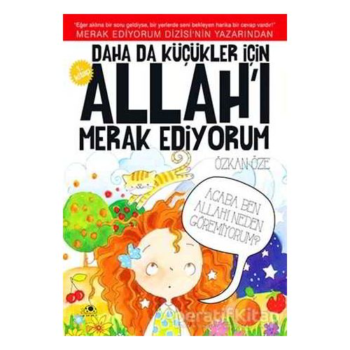 Daha da Küçükler İçin Allahı Merak Ediyorum 1. Kitap - Özkan Öze - Uğurböceği Yayınları