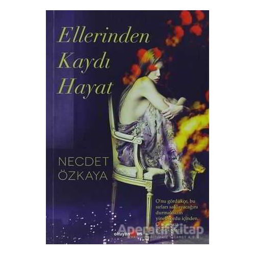 Ellerinden Kaydı Hayat - Necdet Özkaya - Okuyan Us Yayınları