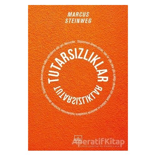 Tutarsızlıklar - Marcus Steinweg - İthaki Yayınları