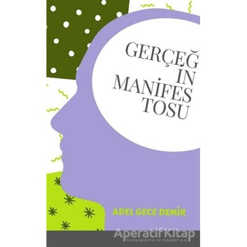 Gerçeğin Manifestosu - Adel Gece Demir - Gece Kitaplığı