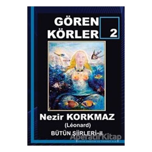 Gören Körler 2 - Nezir Korkmaz - Cinius Yayınları