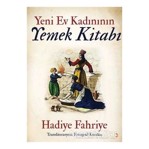 Yeni Ev Kadınının Yemek Kitabı - Hadiye Fahriye - Cinius Yayınları