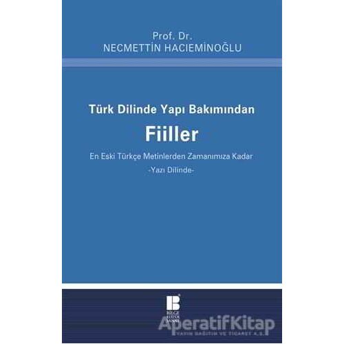 Türk Dilinde Yapı Bakımından Fiiller - Necmettin Hacıeminoğlu - Bilge Kültür Sanat