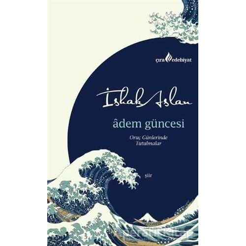 Adem Güncesi - İshak Aslan - Çıra Yayınları